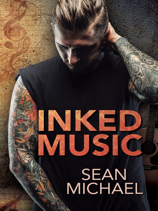 Title details for Inked Music by Sean Michael - Available